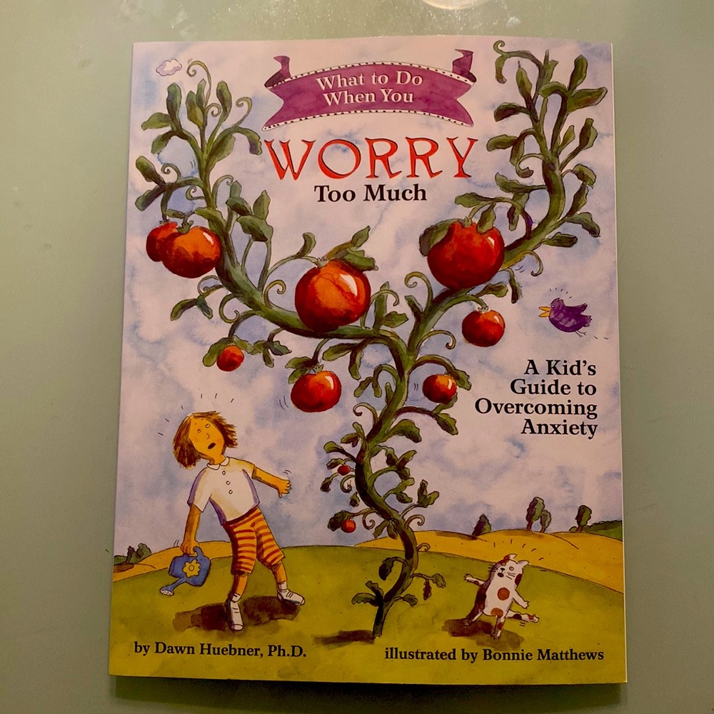 NEW What To Do When You Worry Too Much: A Kid’s Guide to Overcoming Anxiety